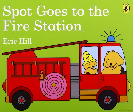 Spot Goes to the Fire Station - Eric Hill [KSIĄŻKA]