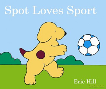 Spot Loves Sport - Eric Hill [KSIĄŻKA]