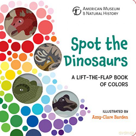 Spot the Dinosaurs: A Lift-the-Flap Book of Colors - illustrated by Amy-Clare Barden [KSIĄŻKA]