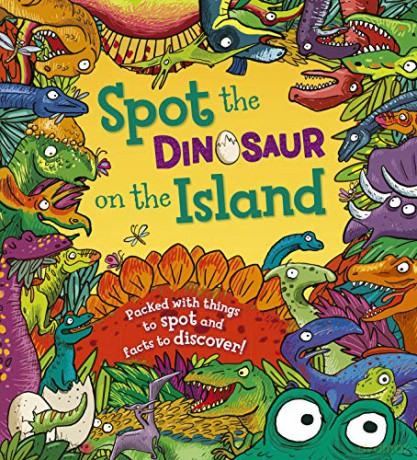 Spot the... Dinosaur on the Island: Packed with Things to Spot and Facts to Discover: 1 - Stella Maidment [KSIĄŻKA]