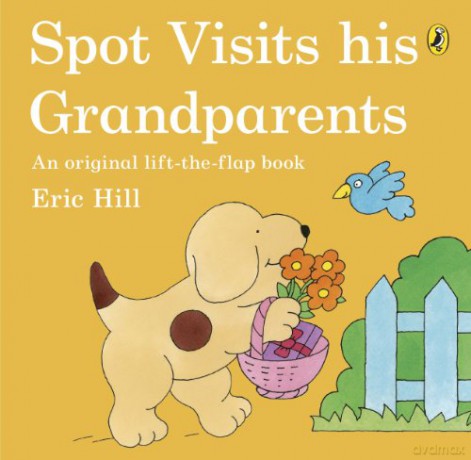 Spot Visits His Grandparents - Eric Hill [KSIĄŻKA]