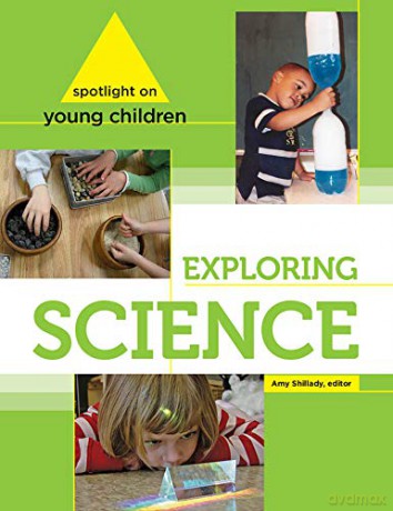 Spotlight on Young Children: Exploring Science - Amy Shillady [KSIĄŻKA]