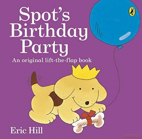 Spot's Birthday Party - Eric Hill [KSIĄŻKA]