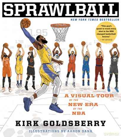 Sprawlball: A Visual Tour of the New Era of the NBA - Kirk Goldsberry [KSIĄŻKA]