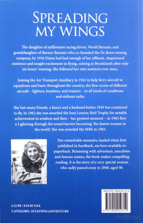 Spreading My Wings: One of Britain's Top Women Pilots Tells Her Remarkable Story from Pre-War Flying to Breaking the Sound Barrier - Diana Baranto Walker [KSIĄŻKA]