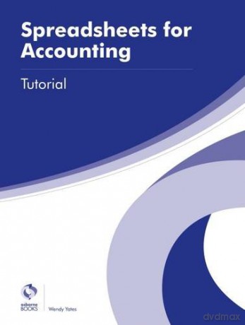Spreadsheets for Accounting Tutorial (AAT Advanced Diploma in Accounting) - Wendy Yates [KSIĄŻKA]