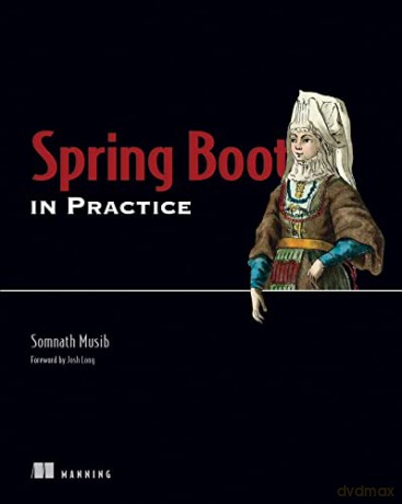 Spring Boot in Practice - Somnath Musib [KSIĄŻKA]