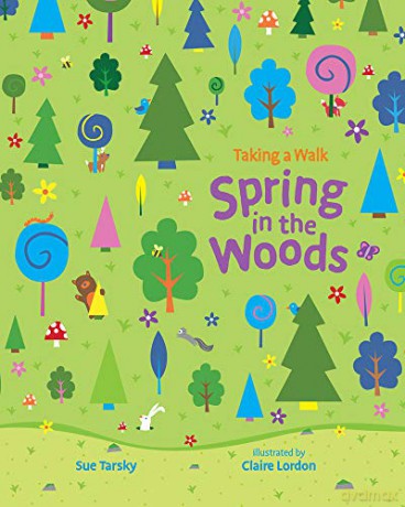Spring in the Woods (Taking a Walk) - Claire Lordon Sue Tarsky [KSIĄŻKA]