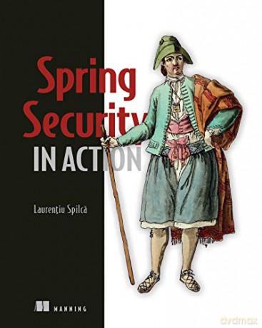 Spring Security in Action - Laurentiu Spilca [KSIĄŻKA]