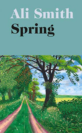 Spring: 'A dazzling hymn to hope' Observer (Seasonal Quartet, 3) - Ali Smith [KSIĄŻKA]