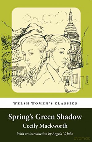 Spring'S Green Shadow - Cecily Mackworth [KSIĄŻKA]