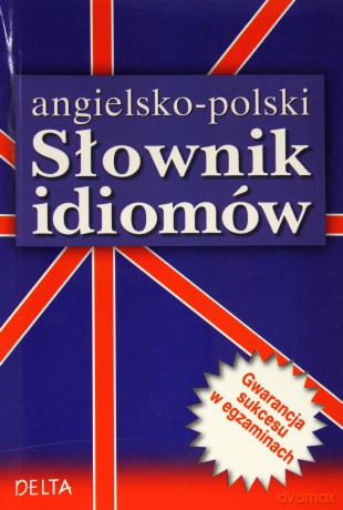 Słownik idiomów angielsko-polski - Elżbieta Mizera [KSIĄŻKA]