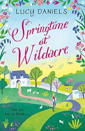 Springtime at Wildacre: the gorgeously uplifting, feel-good romance (Animal Ark Revisited) - Lucy Daniels [KSIĄŻKA]
