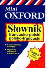 Mini słownik francusko-polski; polsko-francuski - OXFORD - V. Grundy, J. Barnes, K. Podracka [KSIĄŻKA]