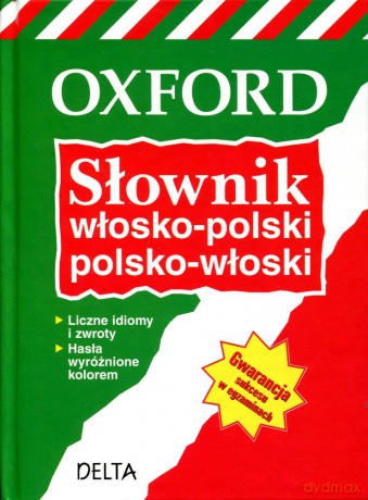 Słownik włosko-polski, polsko-włoski - OXFORD - V. Grundy, A.Ch. Llompart, T. Gruszecka-Loiselet [KSIĄŻKA]