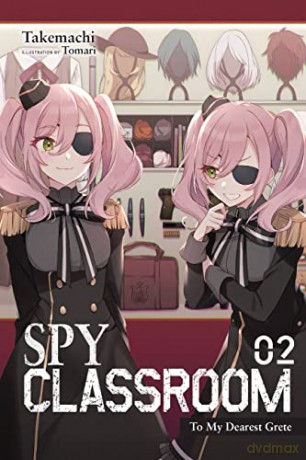 Spy Classroom, Vol. 2 (light novel): To My Dearest Grete (Spy Classroom (Light Novel)) - Takemachi [KSIĄŻKA]