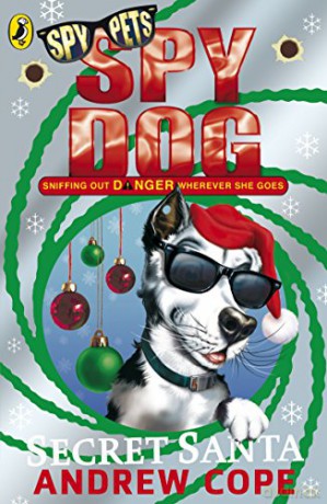 Spy Dog Secret Santa: 7 (Spy Dog, 6) - Andrew Cope [KSIĄŻKA]