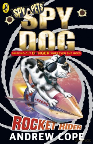 Spy Dog: Rocket Rider: 5 (Spy Dog, 5) - Andrew Cope [KSIĄŻKA]
