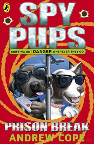 Spy Pups: Prison Break: Volume 2 - Andrew Cope [KSIĄŻKA]