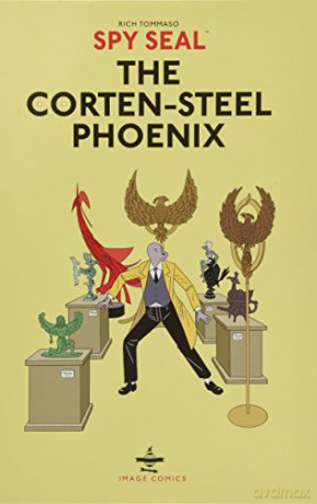 Spy Seal Volume 1: The Corten-Steel Phoenix - Rich Tommaso [KSIĄŻKA]