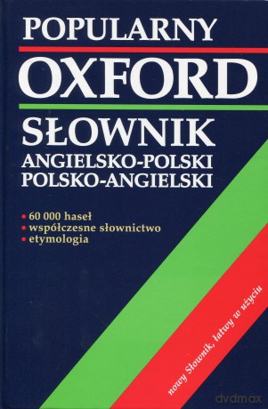 Popularny słownik angielsko-polski, polsko-angielski - OXFORD - Joyce M. Hawkins, Elżbieta Mizera, Grzegorz Mizera [KSIĄŻKA]