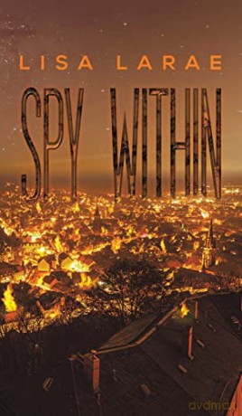 Spy Within - Lisa LaRae [KSIĄŻKA]