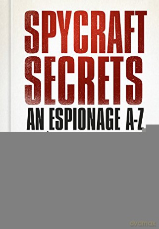 Spycraft Secrets: An Espionage A-Z - Nigel West [KSIĄŻKA]
