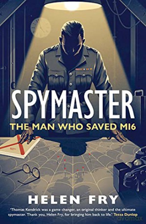 Spymaster: The Man Who Saved MI6 - Helen Fry [KSIĄŻKA]