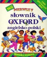 Mój pierwszy słownik OXFORD angielsko-polski. 1500 pierwszych słów - Evelyn Goldsmith [KSIĄŻKA]