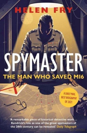 Spymaster: The Man Who Saved MI6 - Helen Fry [KSIĄŻKA]