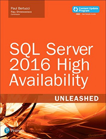 SQL Server 2016 High Availability Unleashed (includes Content Update Program) - Raju Shreewastava [KSIĄŻKA]