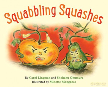 Squabbling Squashes - Carol Lingman [KSIĄŻKA]