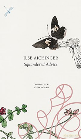 Squandered Advice (The German List) - Ilse Aichinger [KSIĄŻKA]