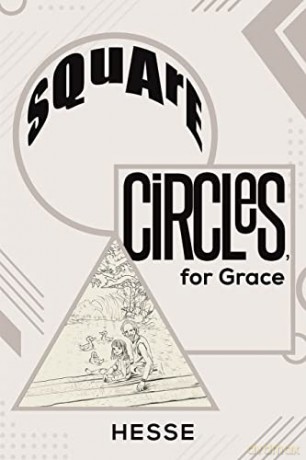 Square Circles, for Grace - Hesse [KSIĄŻKA]