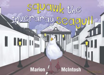 Squawk the Inveraray Seagull - Marion McIntosh [KSIĄŻKA]