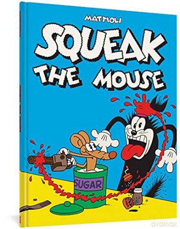 Squeak the Mouse - Mattioli [KSIĄŻKA]