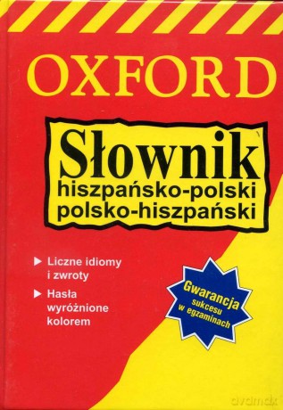 Słownik hiszpańsko-polski, polsko-hiszpański - OXFORD - V. Grundy, A.Ch. Llompart, T. Gruszecka-Loiselet [KSIĄŻKA]