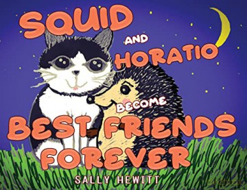 Squid and Horatio Become Best Friends Forever - Hewitt [KSIĄŻKA]