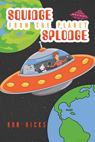 Squidge from the Planet Splodge - Ron Hicks [KSIĄŻKA]
