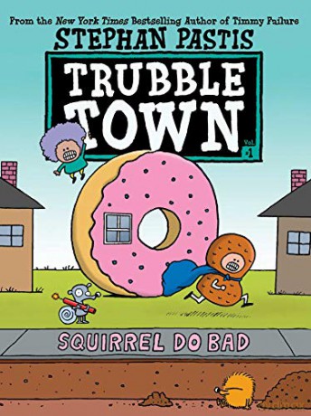 Squirrel Do Bad, 1 (Trubble Town) - Stephan Pastis [KSIĄŻKA]
