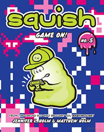 Squish #5: Game On! - Matthew Holm [KSIĄŻKA]