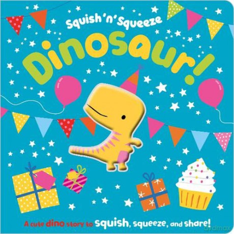 Squish 'N' Squeeze Dinosaur! (board book with squishy) - Make Believe Ideas [KSIĄŻKA]
