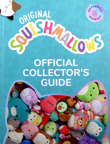Squishmallows Official Collector's Guide: The Perfect Gift For Fans Of The #1 Plush Property - Squishmallows [KSIĄŻKA]