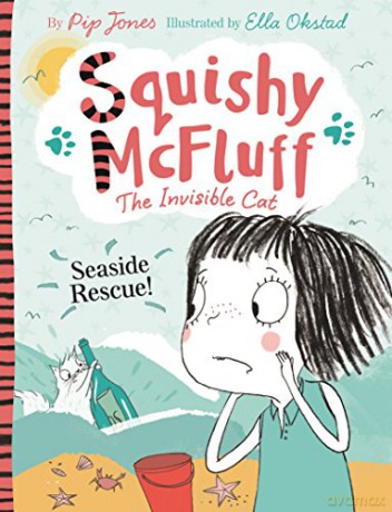 Squishy McFluff: Seaside Rescue!: 1 (Squishy McFluff the Invisible Cat) - Pip Jones [KSIĄŻKA]