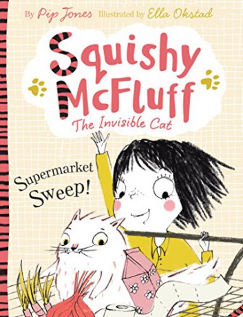 Squishy McFluff: Supermarket Sweep!: 1 (Squishy McFluff the Invisible Cat) - Pip Jones [KSIĄŻKA]