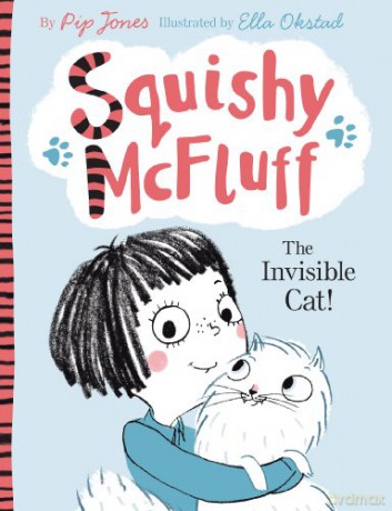 Squishy McFluff: The Invisible Cat!: 1 - Pip Jones [KSIĄŻKA]