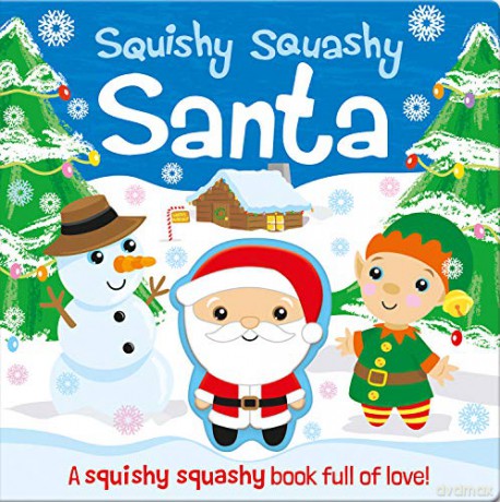 Squishy Squashy Santa (Squishy Squashy Books) - Georgina Wren [KSIĄŻKA]