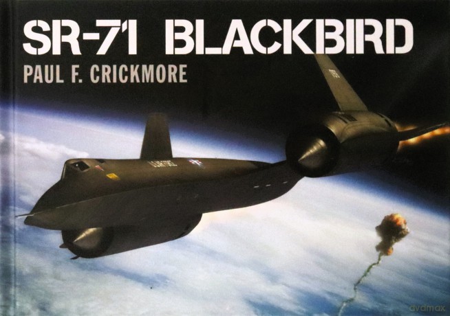 SR-71 Blackbird - Paul F. Crickmore [KSIĄŻKA]