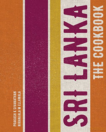 Sri Lanka: The Cookbook - Prakash K Sivanathan [KSIĄŻKA]
