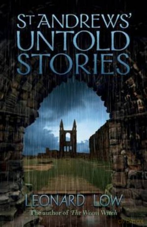 St Andrews' Untold Stories - Leonard Low [KSIĄŻKA]